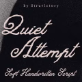 Quiet Attempt Font